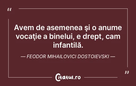 Avem de asemenea şi o anume vocaţie a ...