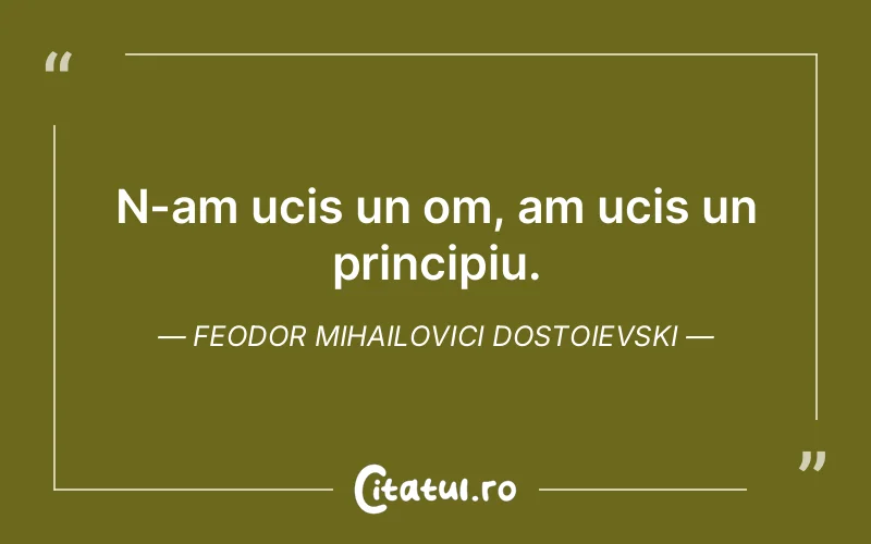 Citat Feodor Mihailovici Dostoievski - citate triste