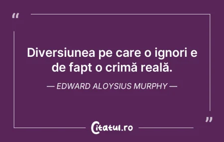 Diversiunea pe care o ignori e de fapt o...