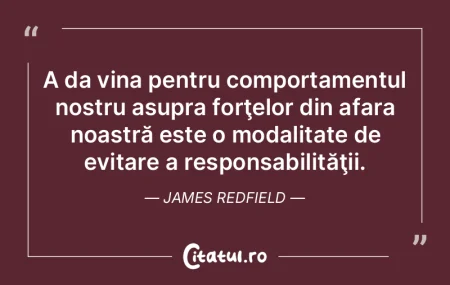 A da vina pentru comportamentul nostru a...