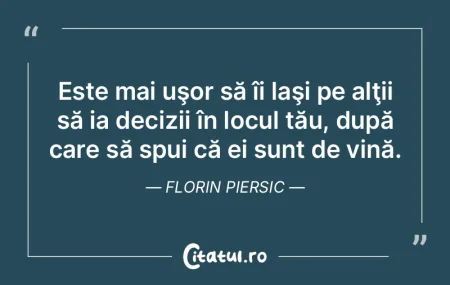 Este mai uşor să îi laşi pe alţii s...