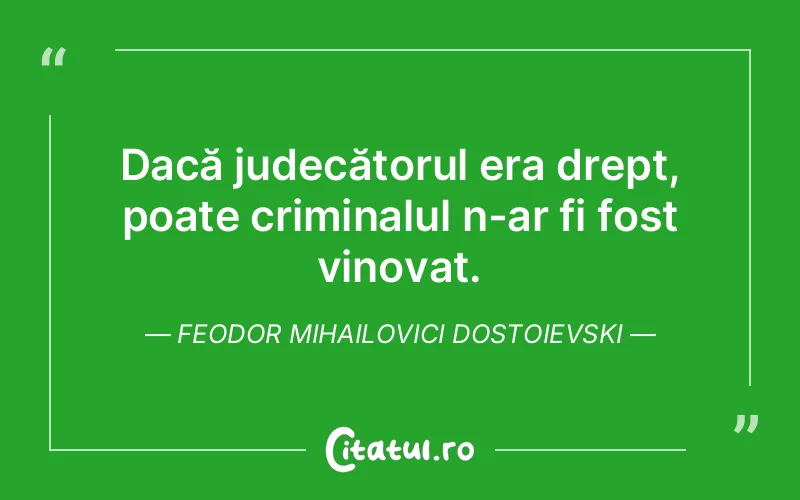 Citat Feodor Mihailovici Dostoievski - citate triste