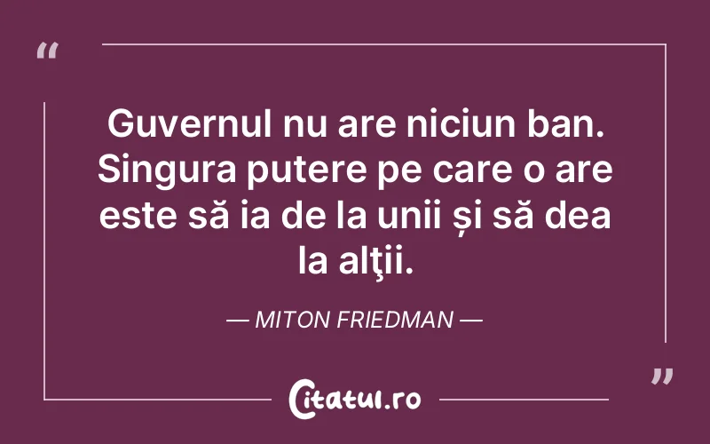 Citat Miton Friedman - citate triste