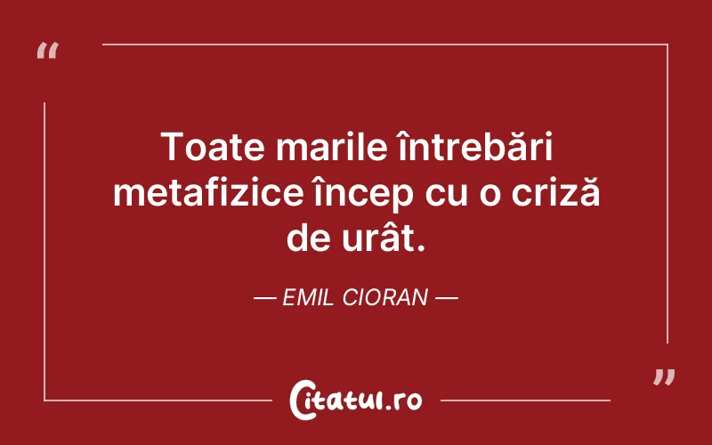 Citat Emil Cioran - citate triste
