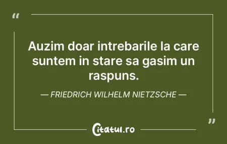 Auzim doar intrebarile la care suntem in... Auzim doar intrebarile la care suntem in...