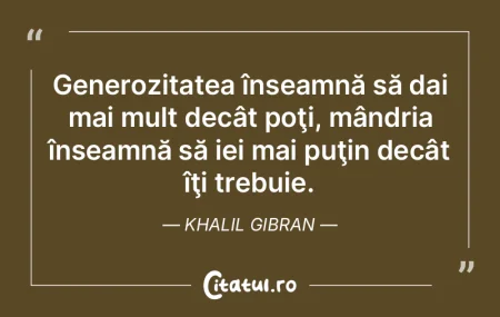 Generozitatea înseamnă să dai mai mul... Generozitatea înseamnă să dai mai mul...