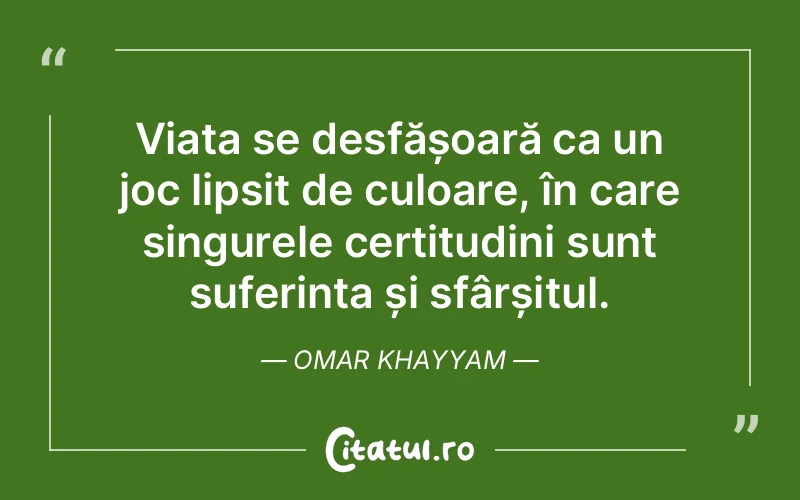 Citat Omar Khayyam - citate triste