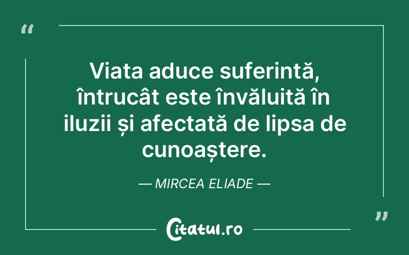 Citat Mircea Eliade - citate triste