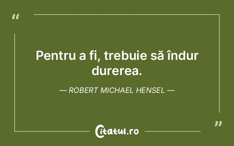 Citat Robert Michael Hensel - citate triste