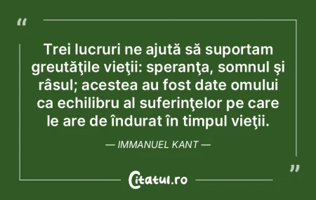 Trei lucruri ne ajută să suportam greu...