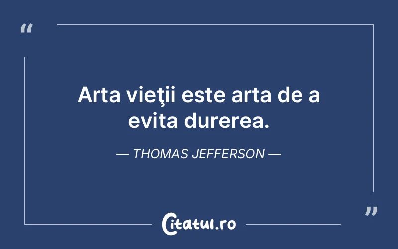 Citat Thomas Jefferson - citate triste