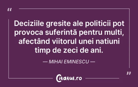 Deciziile greșite ale politicii pot pro... Deciziile greșite ale politicii pot pro...