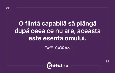 O ființă capabilă să plângă după ... O ființă capabilă să plângă după ...