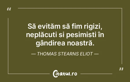 Să evităm să fim rigizi, neplăcuți ...