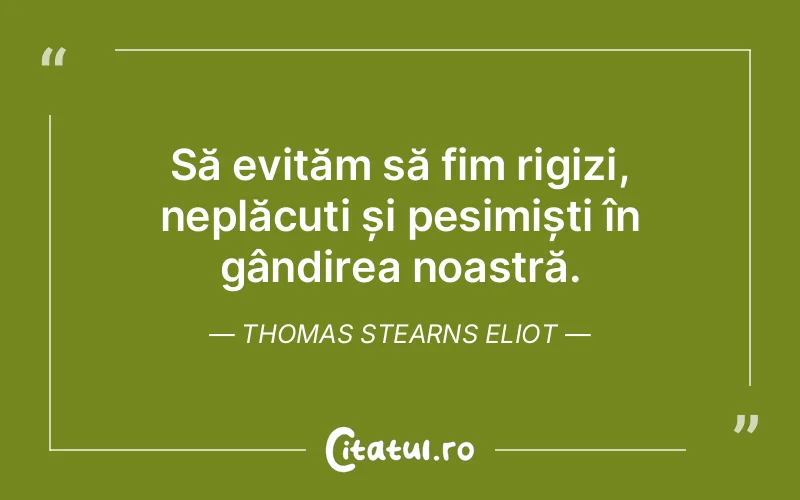 Citat Thomas Stearns Eliot - citate triste
