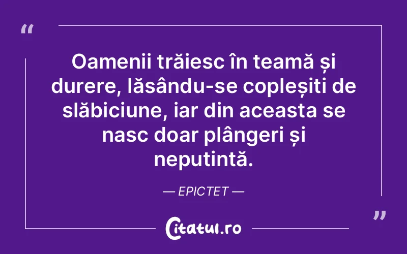 Citat Epictet - citate triste