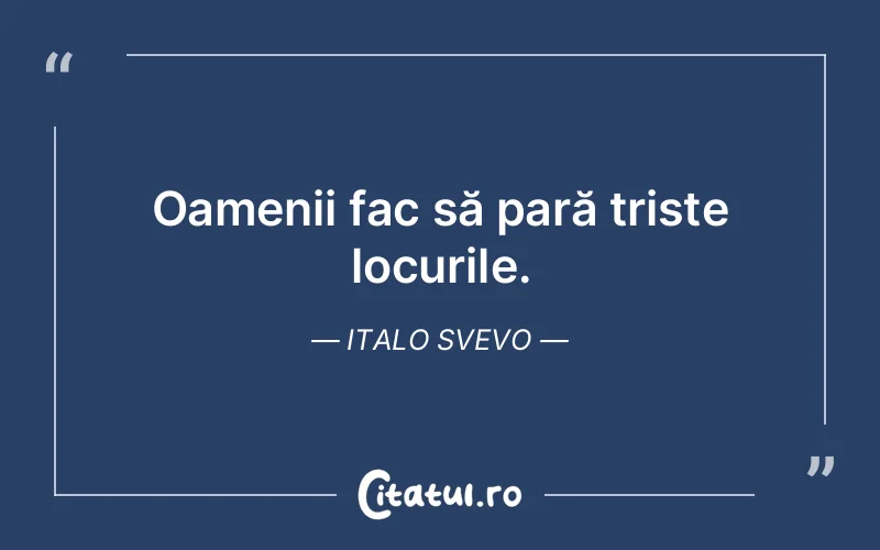 Citat Italo Svevo - citate triste