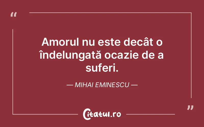 Citat Mihai Eminescu - citate triste