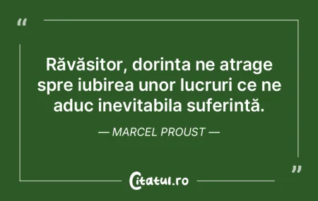 Răvășitor, dorința ne atrage spre iu...