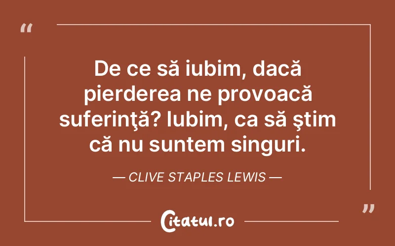 Citat Clive Staples Lewis - citate triste
