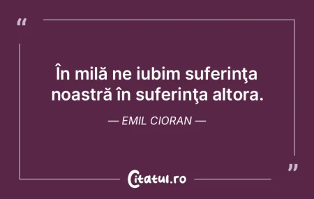 ÃŽn milă ne iubim suferinÅ£a noastră Ã... ÃŽn milă ne iubim suferinÅ£a noastră Ã...