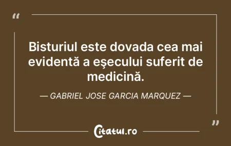 Bisturiul este dovada cea mai evidentă ...