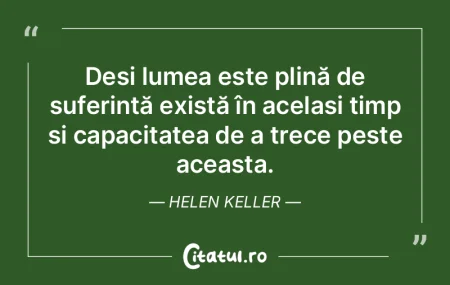 Deși lumea este plină de suferință e... Deși lumea este plină de suferință e...
