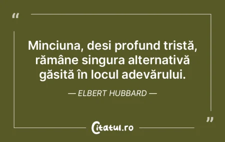 Minciuna, deși profund tristă, rămân... Minciuna, deși profund tristă, rămân...