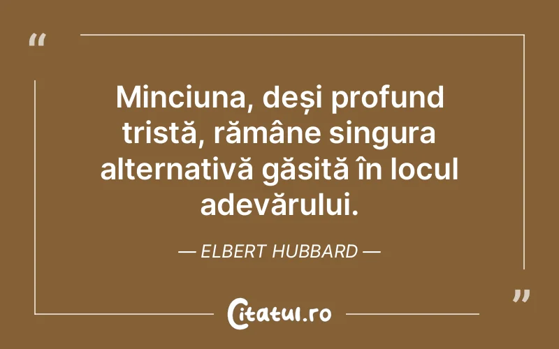 Citat Elbert Hubbard - citate triste