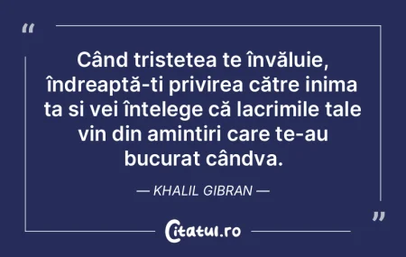Când tristețea te învăluie, îndreap...