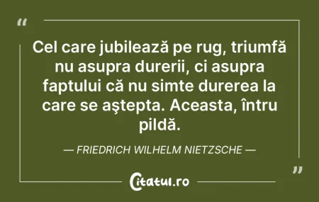 Cel care jubilează pe rug, triumfă nu ... Cel care jubilează pe rug, triumfă nu ...