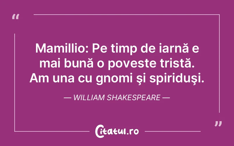 Citat William Shakespeare - citate triste