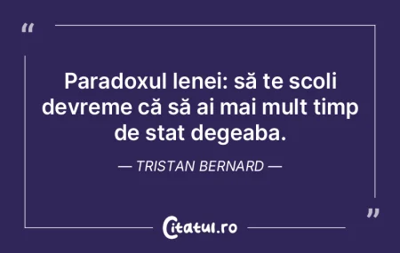 Paradoxul lenei: să te scoli devreme cÄ... Paradoxul lenei: să te scoli devreme cÄ...
