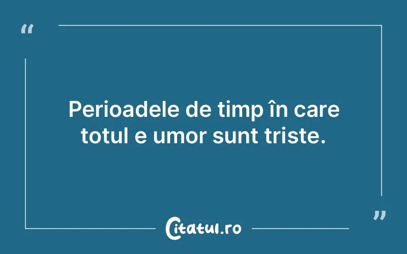 Citat Autor necunoscut - citate triste