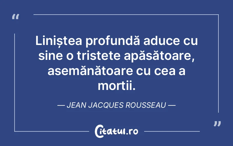 Citat Jean Jacques Rousseau - citate triste