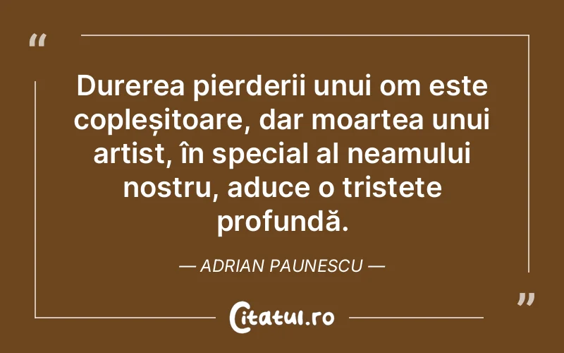 Citat Adrian Paunescu - citate triste