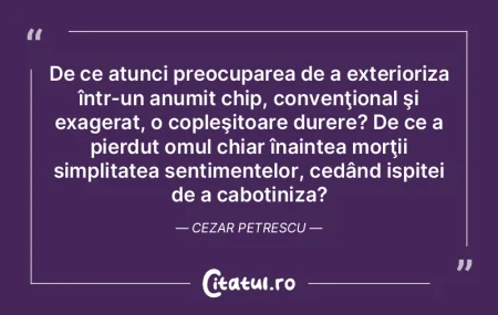 De ce atunci preocuparea de a exterioriz...