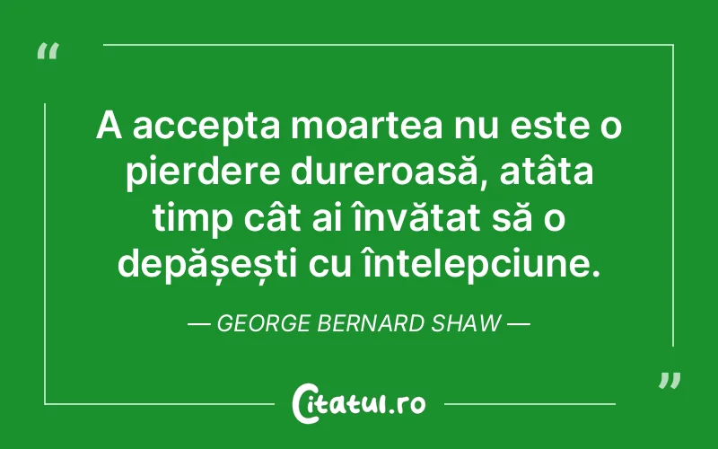 Citat George Bernard Shaw - citate triste