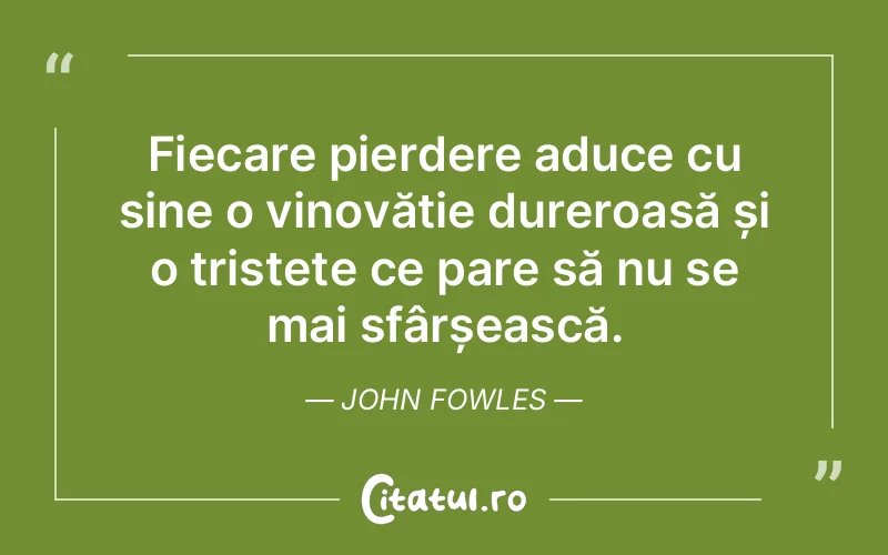 Citat John Fowles - citate triste