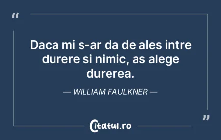 Daca mi s-ar da de ales intre durere si ...