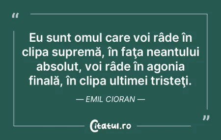 Eu sunt omul care voi râde în clipa su... Eu sunt omul care voi râde în clipa su...