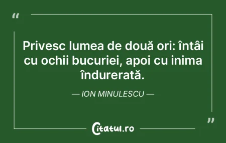 Privesc lumea de două ori: întâi cu o... Privesc lumea de două ori: întâi cu o...