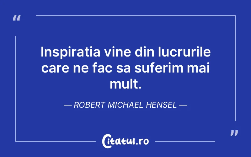Citat Robert Michael Hensel - citate triste