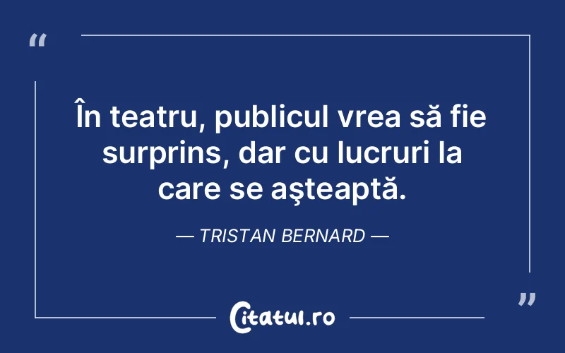 Citat Tristan Bernard - citate triste