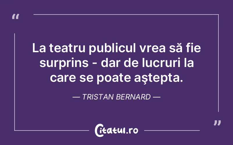 Citat Tristan Bernard - citate triste