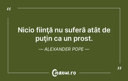 Nicio fiinţă nu suferă atât de puţi... Nicio fiinţă nu suferă atât de puţi...