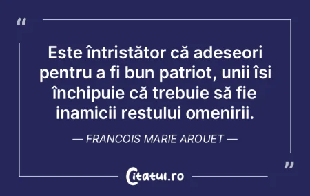 Este întristător că adeseori pentru a...