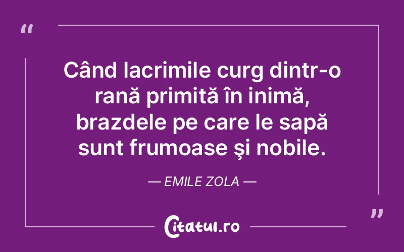 Citat Emile Zola - citate triste