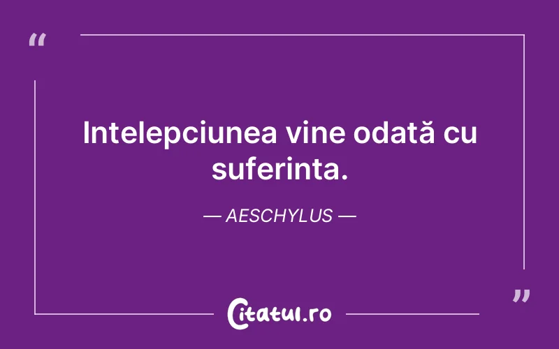 Citat Aeschylus - citate triste