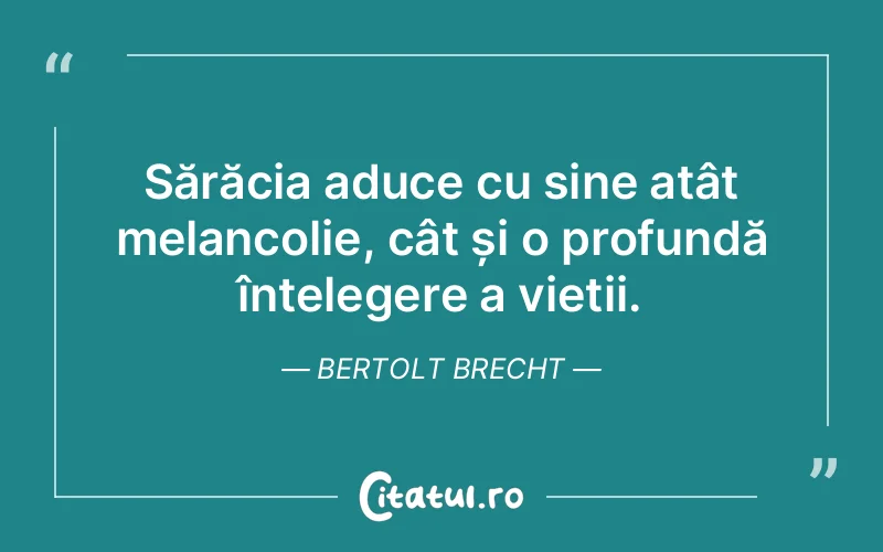 Citat Bertolt Brecht - citate triste